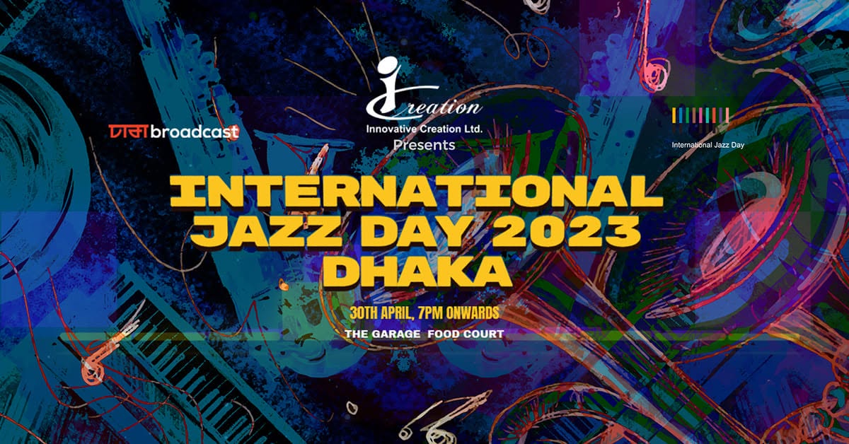 International Jazz Day 2023, Dhaka